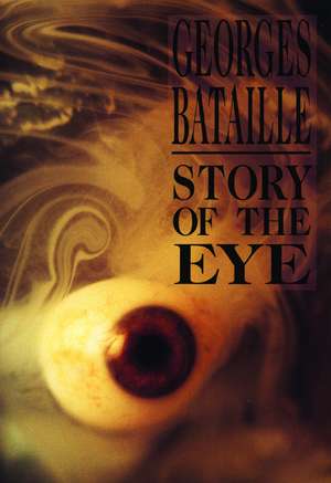 Story of the Eye de Georges Bataille