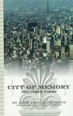 City of Memory and Other Poems de Jose Emilio Pacheco