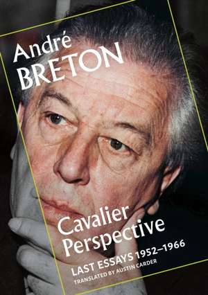 Cavalier Perspective de André Breton