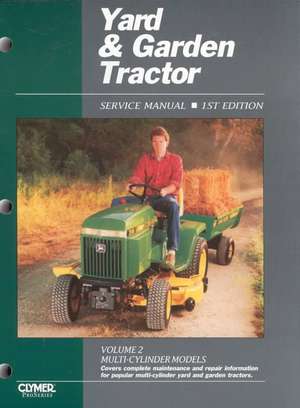 Proseries Yard & Garden Tractor Service Manual Vol. 2 Through 1990 de Haynes