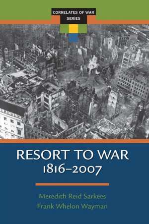 Resort to War: 1816 - 2007 de Meredith Reid Sarkees