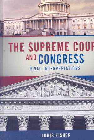 The Supreme Court and Congress de Louis Fisher