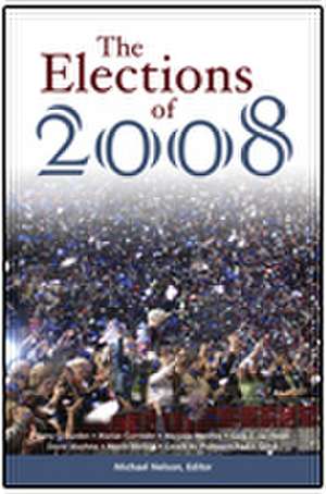 The Elections of 2008 de Michael Nelson