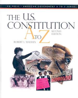 The U.S. Constitution A to Z de Robert L. Maddex