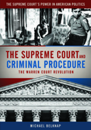 The Supreme Court and Criminal Procedure de Michal R. Belknap