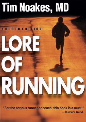 Lore of Running de Timothy Noakes