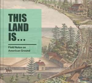 This Land Is... de Josh Garrett-Davis
