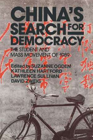 China's Search for Democracy: The Students and Mass Movement of 1989: The Students and Mass Movement of 1989 de Suzanne Ogden