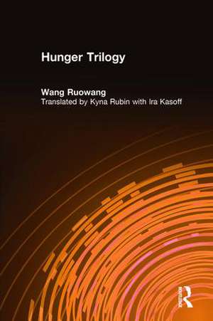 Hunger Trilogy de Wang Ruowang