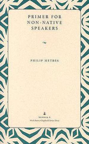 Primer for Non-Native Speakers de Philip Metres