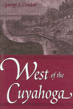 West of the Cuyahoga de George E. Condon