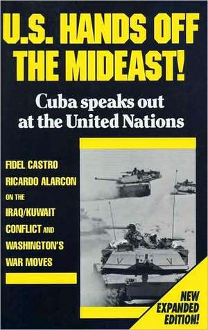 U.S. Hands Off the Mideast! de Fidel Castro