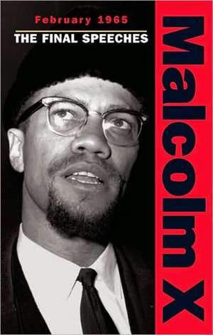 February 1965: The Final Speeches de Malcolm X