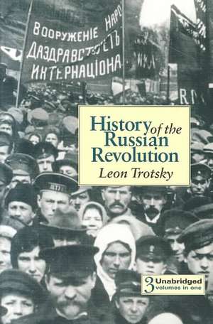 The History of the Russian Revolution de Leon Trotsky