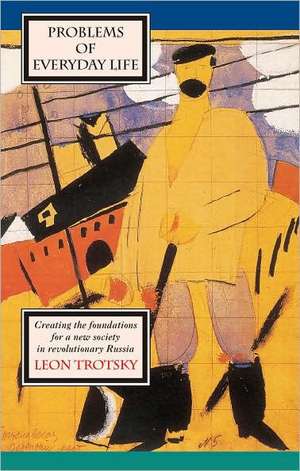 Problems of Everyday Life de Leon Trotsky