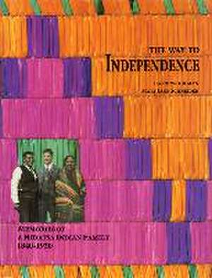 The Way to Independence: Memories of a Hidatsa Indian Family, 1840-1920 de Carolyn Gilman