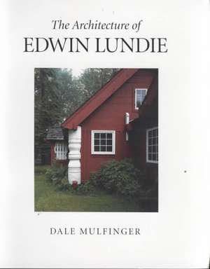 Architecture of Edwin Lundie de Dale Mulfinger