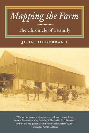 Mapping the Farm: The Chronicle of a Family de John Hildebrand