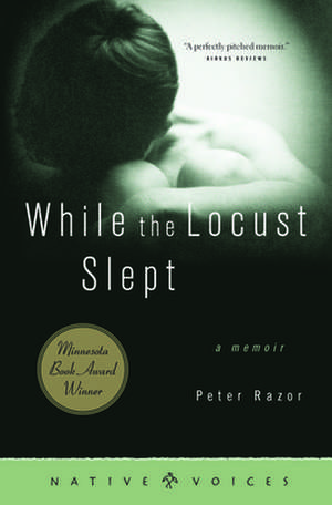 While the Locust Slept: A Memoir de Peter Razor