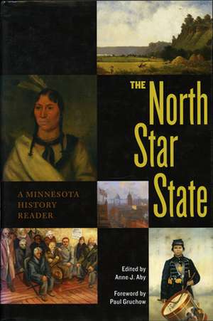 North Star State: A Minnesota History Reader de Anne Aby