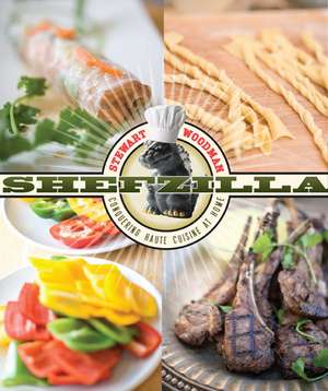 Shefzilla: Conquering Haute Cuisine at Home de Stewart Woodman