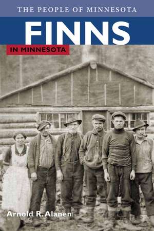 Finns in Minnesota de Arnold R. Alanen