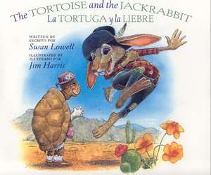 The Tortoise and the Jackrabbit de Susan Lowell