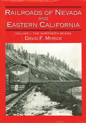 Railroads of Nevada and Eastern California: Volume Two de David F. Myrick