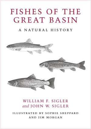 Fishes of the Great Basin: A Natural History de John W. Sigler