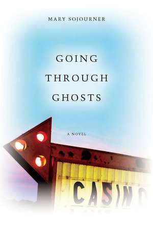 Going Through Ghosts de Mary Sojourner