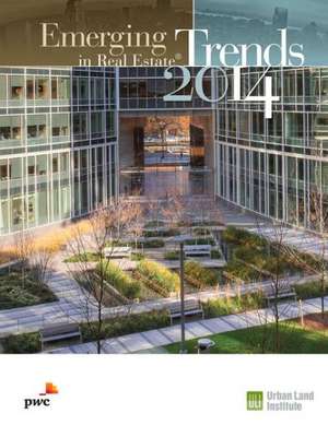 Emerging Trends in Real Estate 2014 de PricewaterhouseCoopers