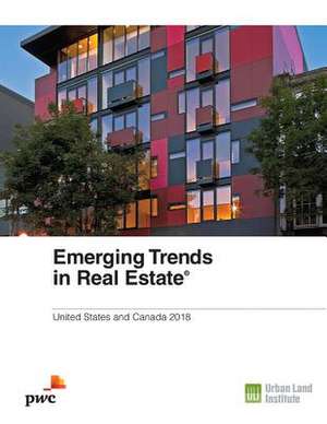 Emerging Trends in Real Estate 2018: United States and Canada de Alan Billingsley