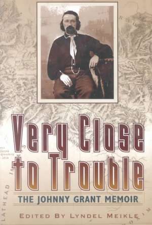 Very Close to Trouble de Lyndel Meikle