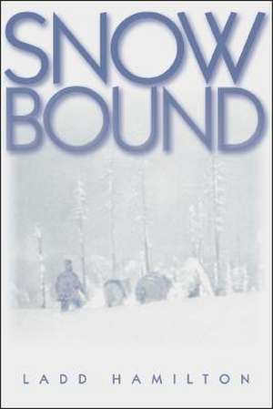 Snowbound de Ladd Hamilton