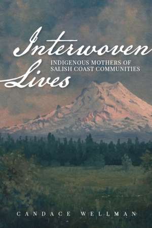 Interwoven Lives de Candace Wellman