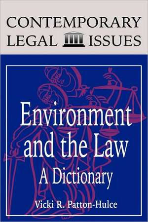 Environment and the Law: A Dictionary de Alexandria R. Omikami