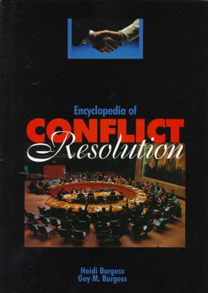 Encyclopedia of Conflict Resolution de Heidi Burgess