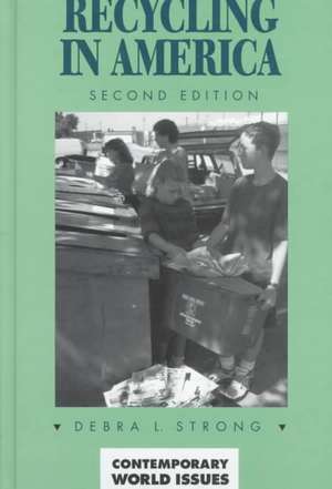 Recycling in America: A Reference Handbook de Debra Kimball Strong