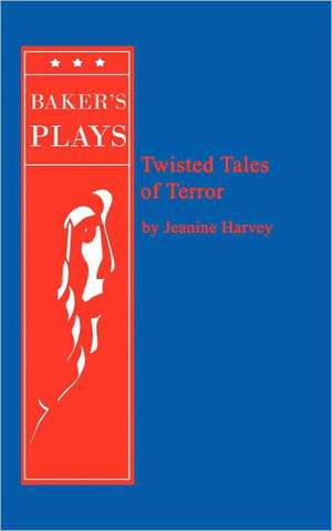 Twisted Tales of Terror de Jeanine Harvey