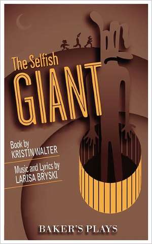 The Selfish Giant de Kristin Walter