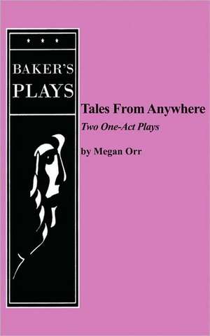 Tales from Anywhere de Megan Orr