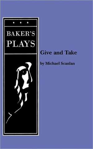 Give and Take de Michael Scanlan