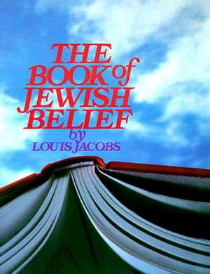 The Book of Jewish Belief de Louis Jacobs