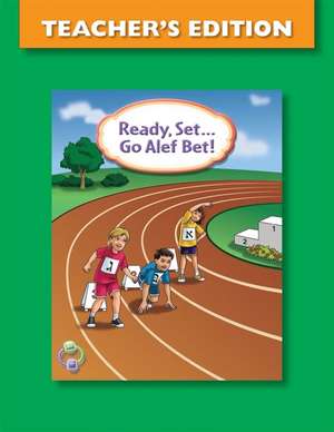 Ready Set Go ALEF Bet Deluxe Teacher's Edition de Maiben Dina