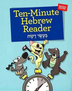 Ten-Minute Hebrew Reader (Revised) de Ruby G. Strauss