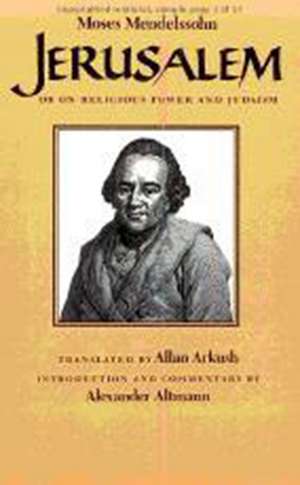 Jerusalem: Or on Religious Power and Judaism de Moses Mendelssohn