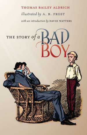 The Story of a Bad Boy de Thomas Bailey Aldrich