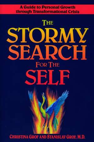 The Stormy Search for the Self de Christina Grof