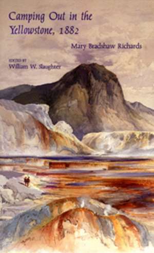 Camping Out In The Yellowstone de William W. Slaughter