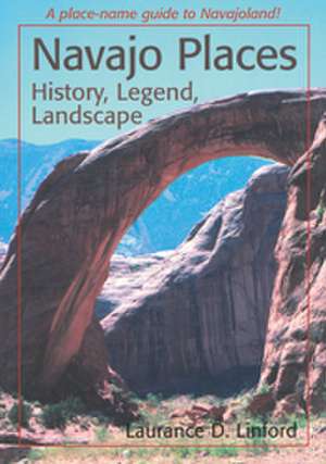 Navajo Places de Laurance D. Linford